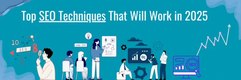 Top SEO Techniques That Will Work in 2025